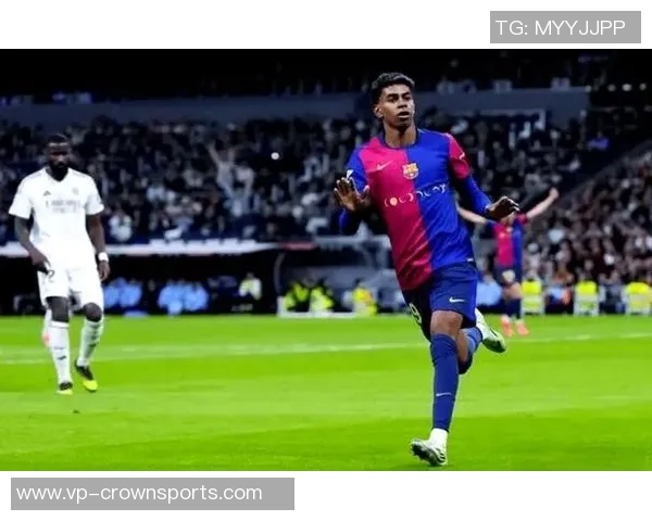 国家德比引发风波巴萨紧急取消亚马尔今日活动发言安排